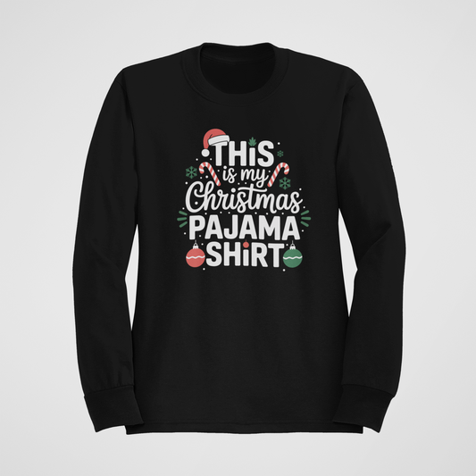 My Christmas Pajama Shirt-Crewneck or Hooded Sweatshirt