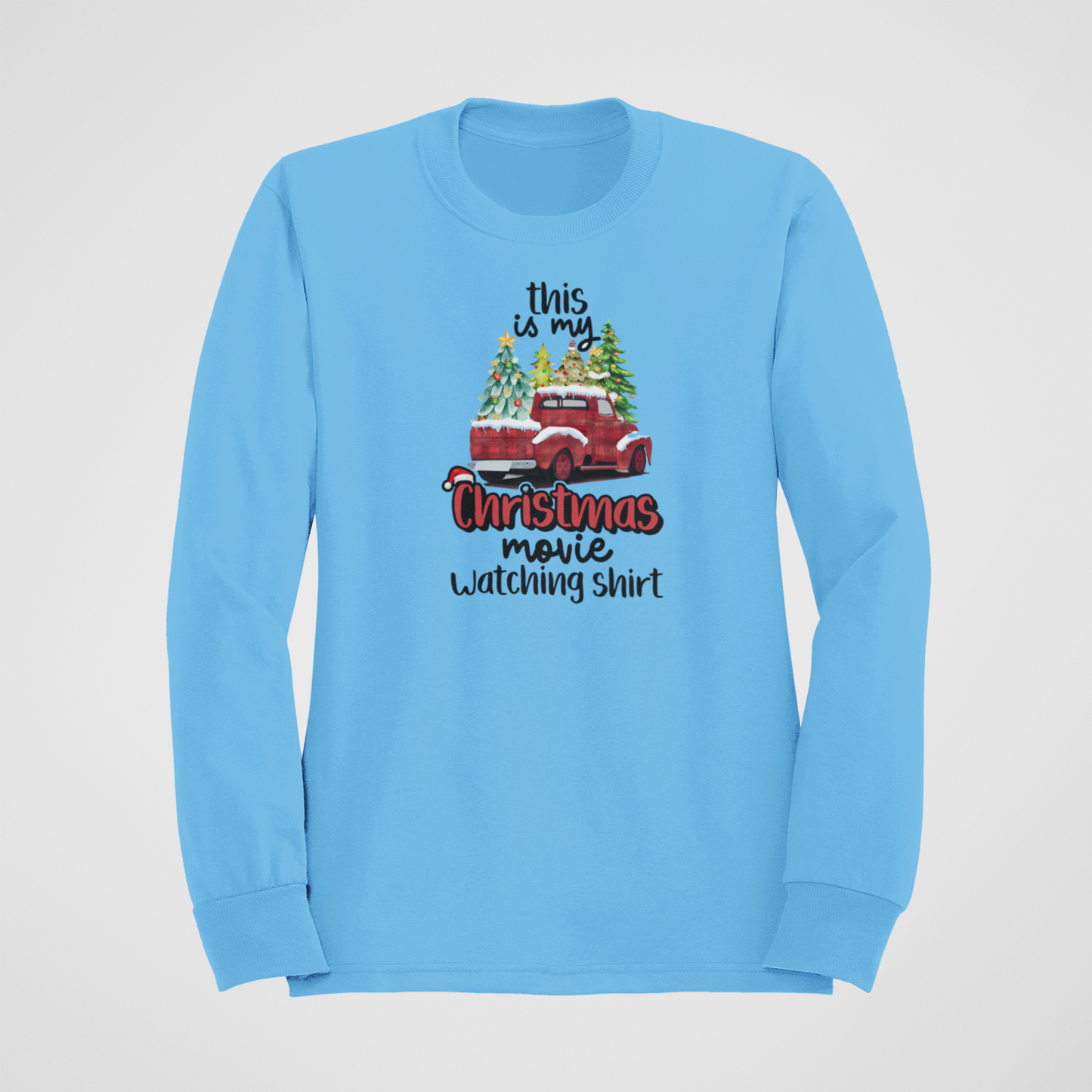 My Christmas Movie Watching Sweatshirt