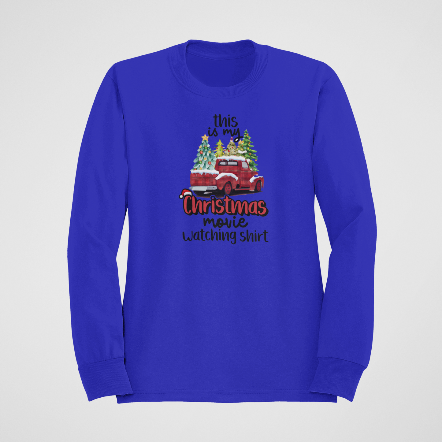 My Christmas Movie Watching Sweatshirt