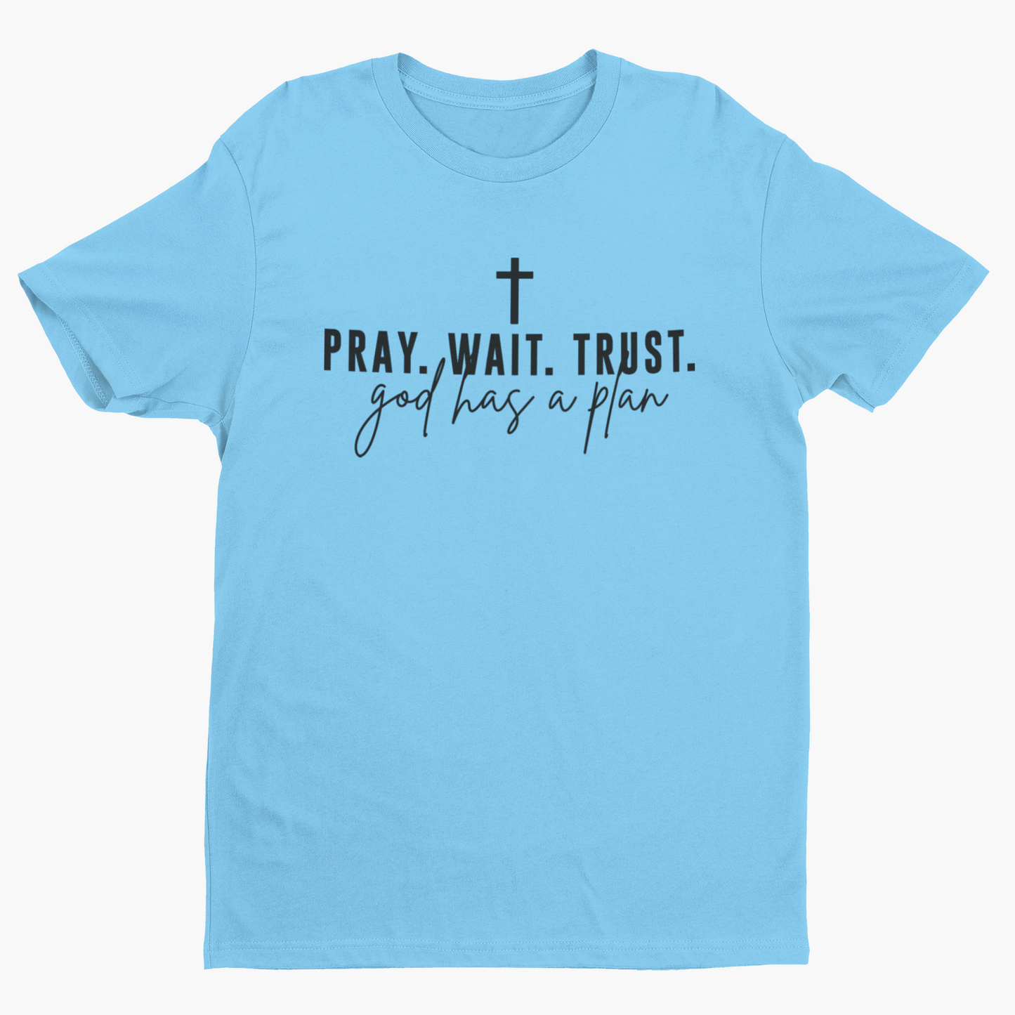 Pray. Wait. Trust.