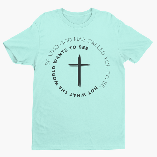 Be Who God Called You to Be