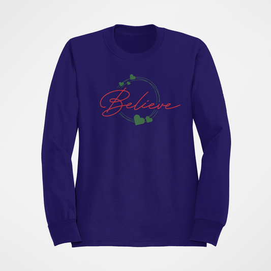Believe-Crewneck or Hooded Sweatshirt