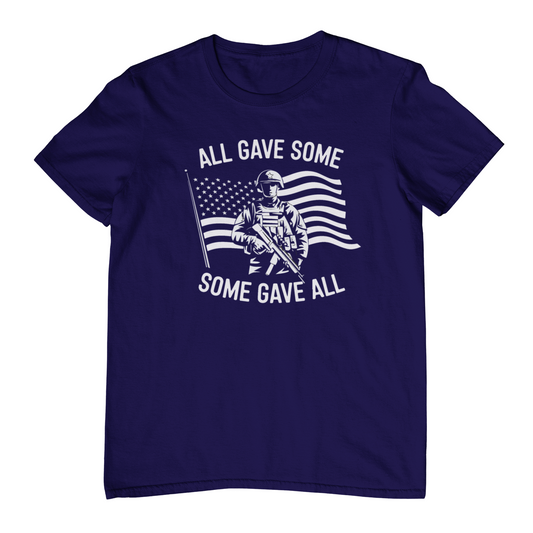 All Gave Some, Some Gave All Shirt