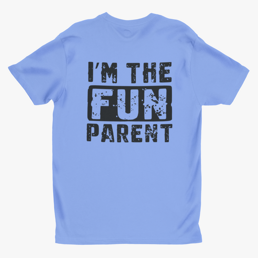 I Am the Fun Parent Shirt