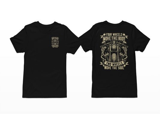 Four Wheels Moves the Body-Two Wheels Move the Soul Tee