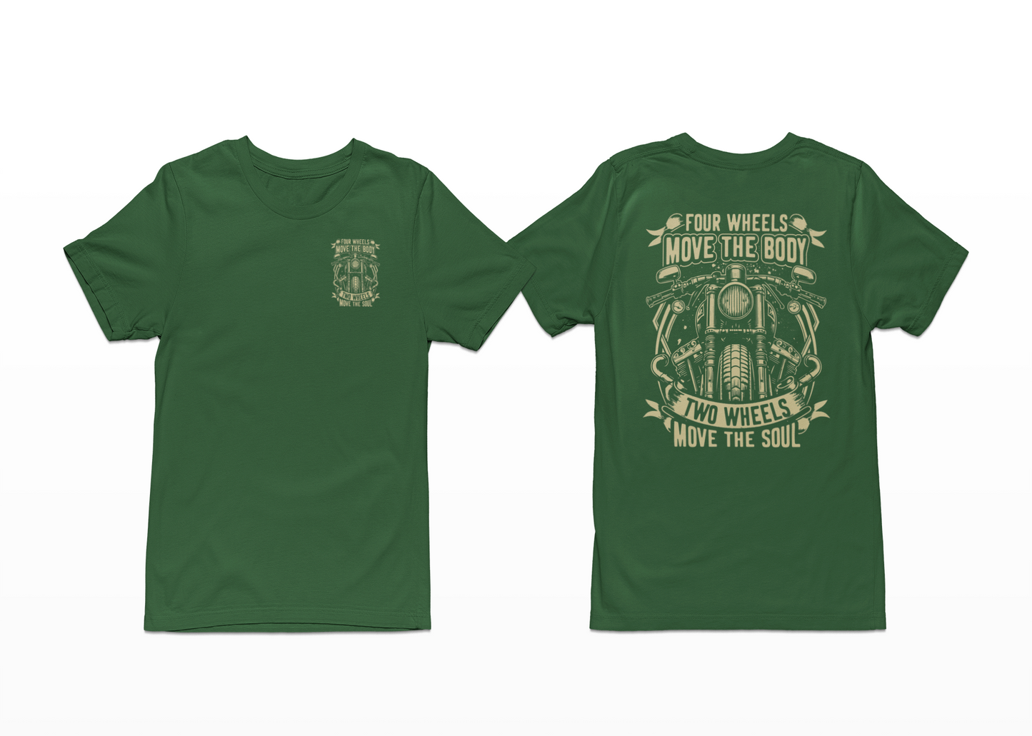 Four Wheels Moves the Body-Two Wheels Move the Soul Tee