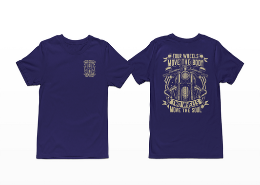Four Wheels Moves the Body-Two Wheels Move the Soul Tee