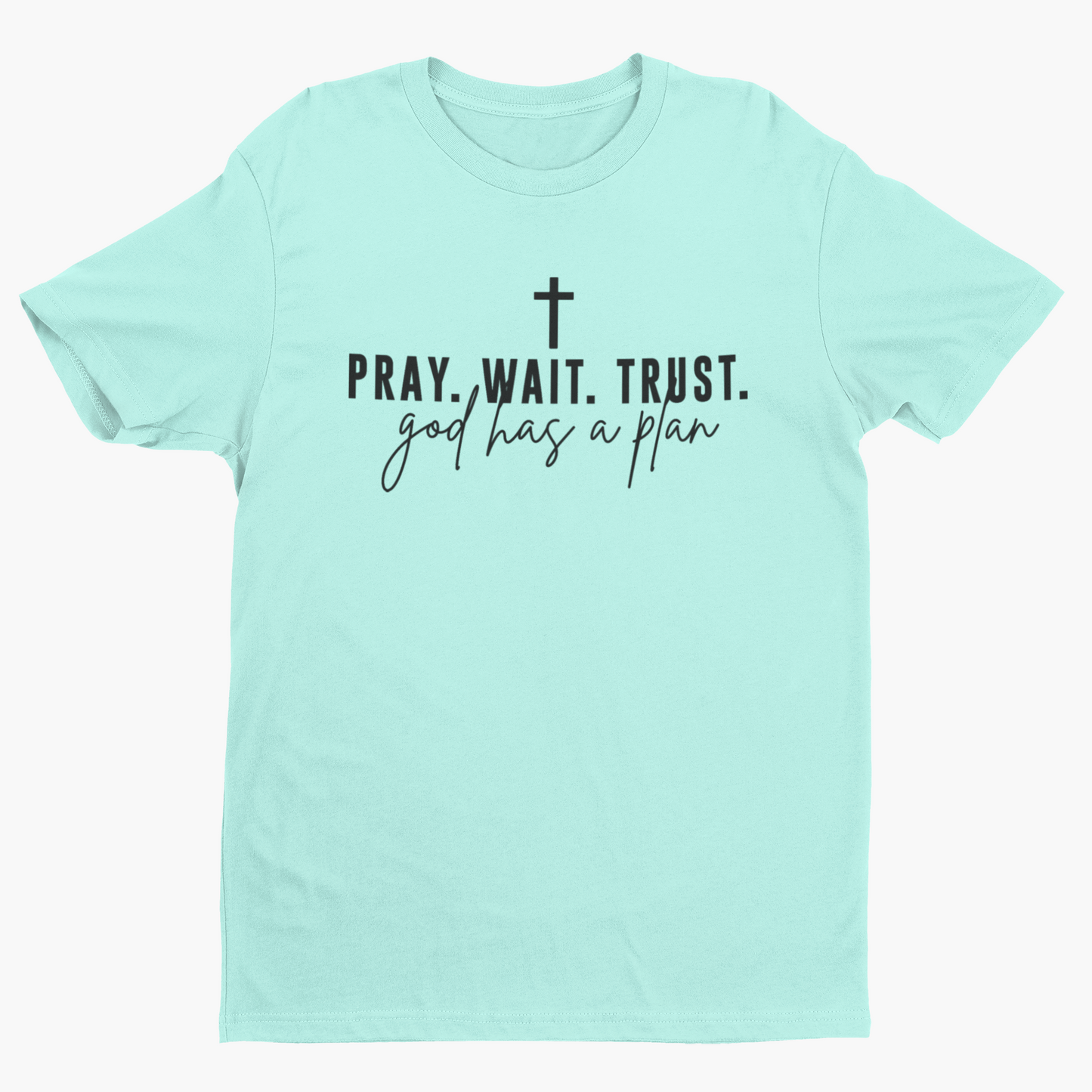 Pray. Wait. Trust.