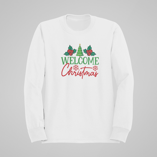 Welcome Christmas! Sweatshirt