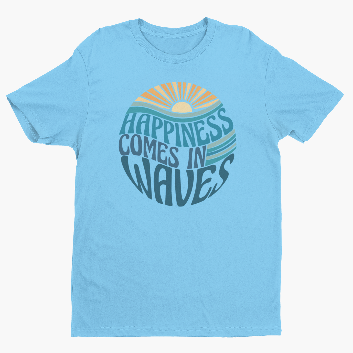 Happiness Comes In Waves Shirt